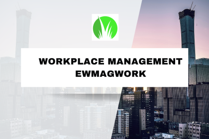 workplace management EWMagWork